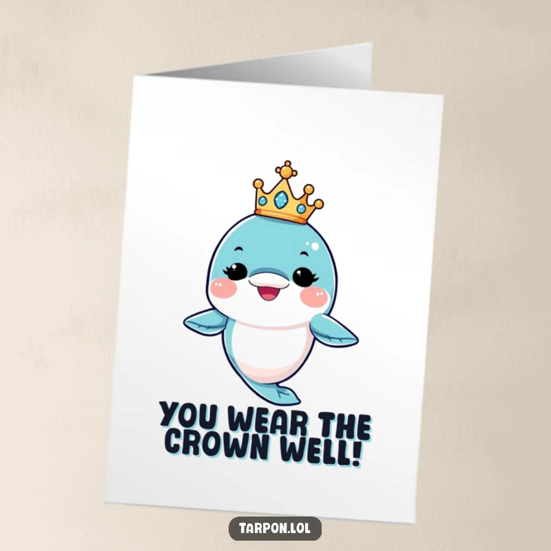 Funny Free Printable Congratulations Card: A tarpon character gives a confident wink while wearing a tiny, sparkling crown.