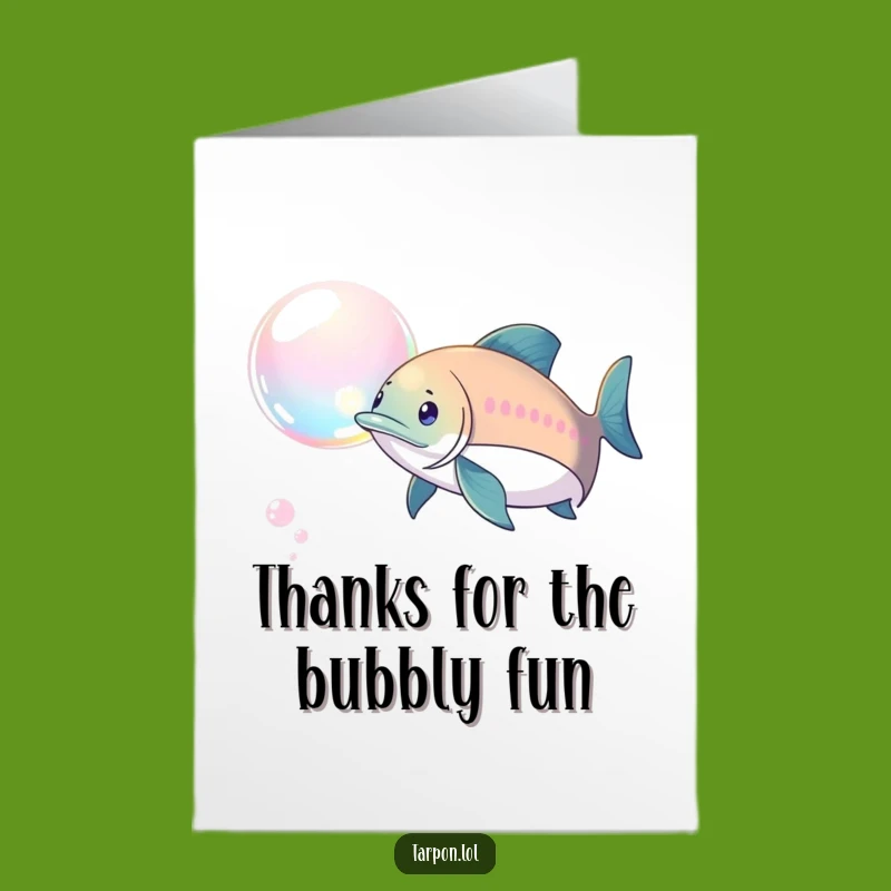 Funny Free Printable Thank You Tarpon Card: Bubble Chase Gift